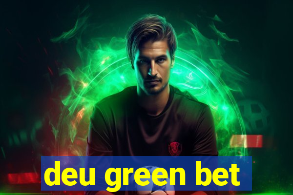 deu green bet