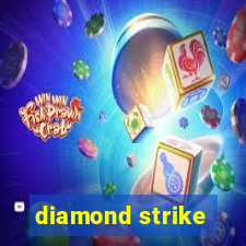 diamond strike