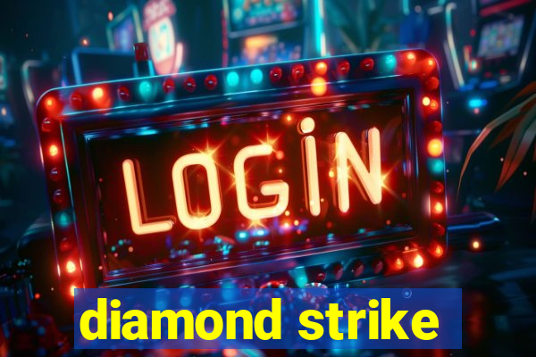 diamond strike