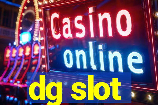 dg slot