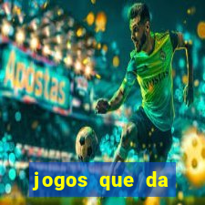 jogos que da dinheiro ao se cadastrar