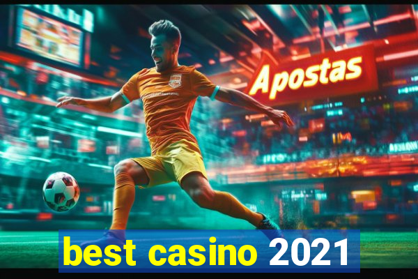 best casino 2021