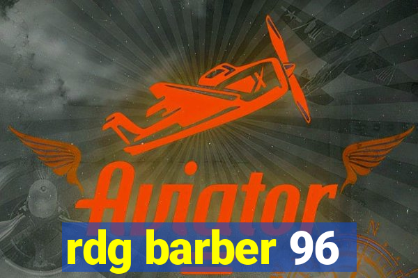 rdg barber 96