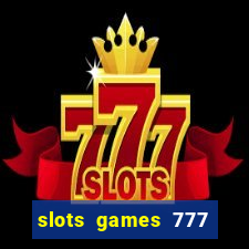 slots games 777 casino free u3172