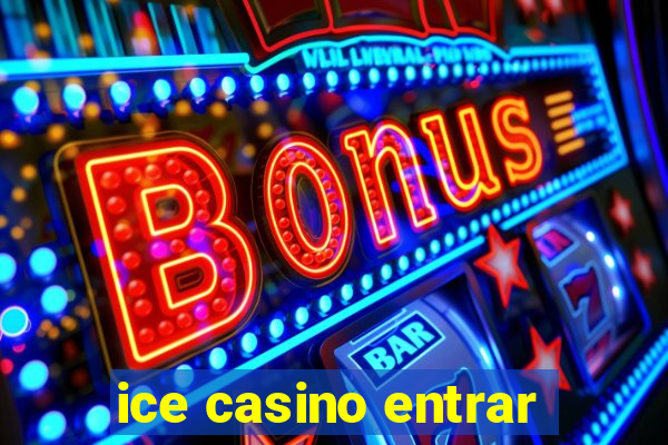 ice casino entrar