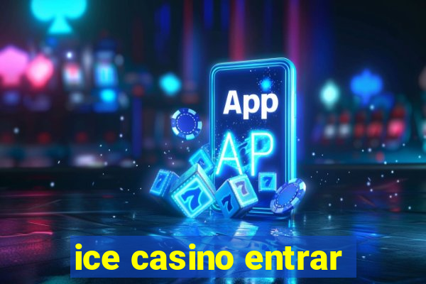 ice casino entrar