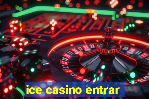 ice casino entrar