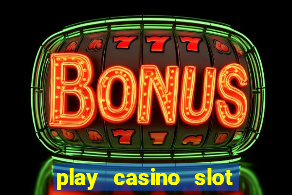 play casino slot machine games for free