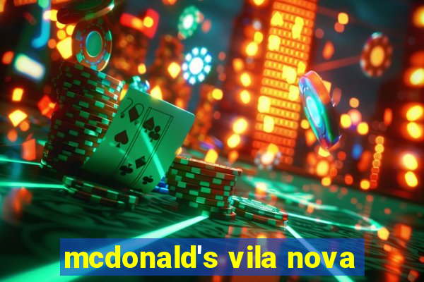 mcdonald's vila nova