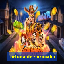 fortuna de sorocaba