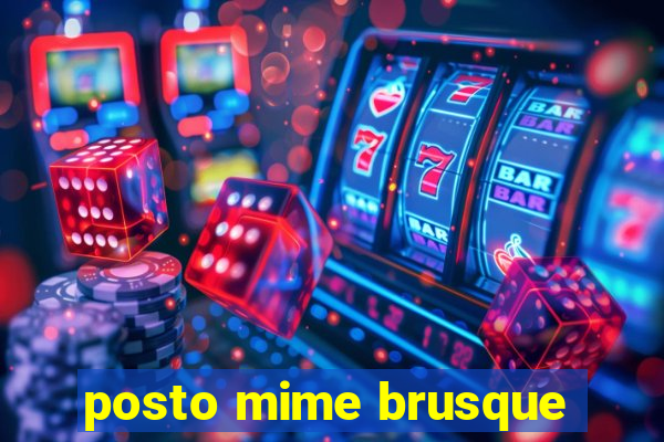 posto mime brusque