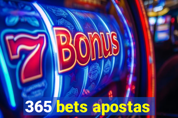 365 bets apostas