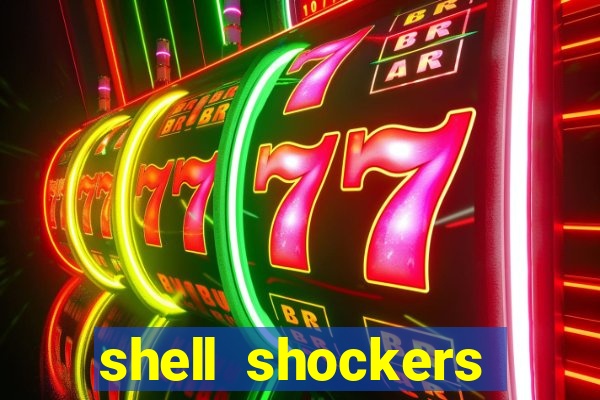 shell shockers crazy games