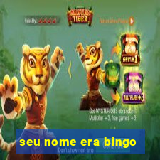 seu nome era bingo