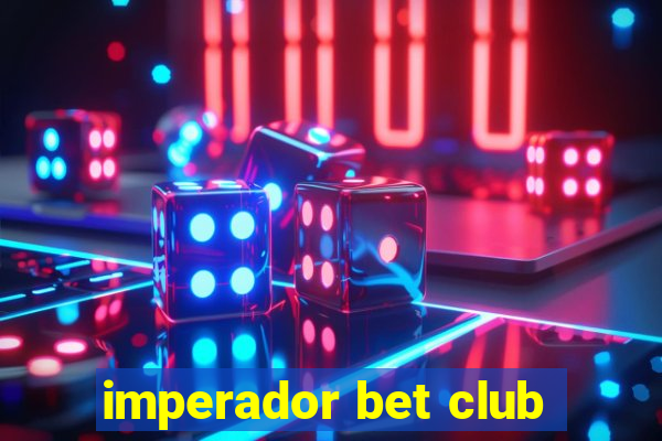 imperador bet club