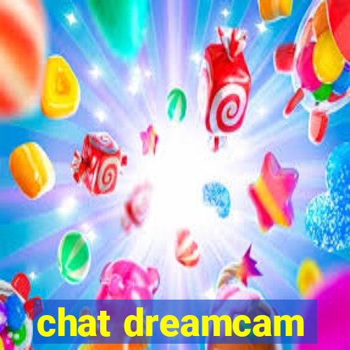 chat dreamcam