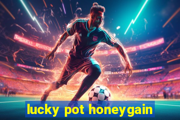 lucky pot honeygain