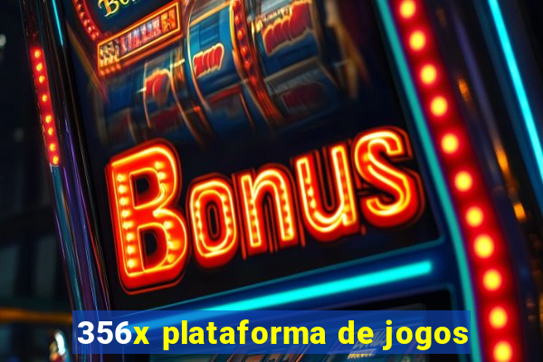 356x plataforma de jogos