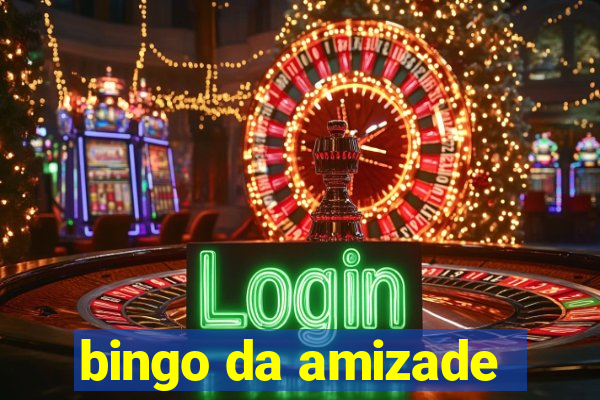 bingo da amizade