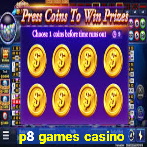 p8 games casino