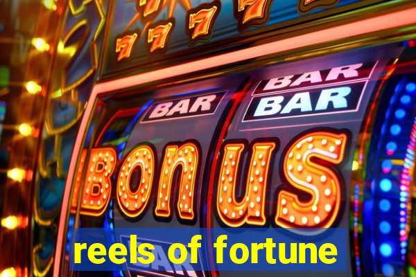 reels of fortune