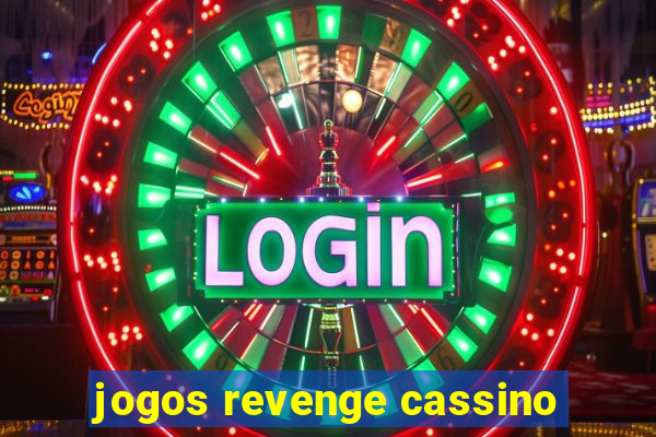 jogos revenge cassino