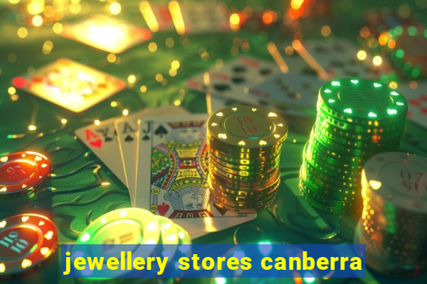 jewellery stores canberra