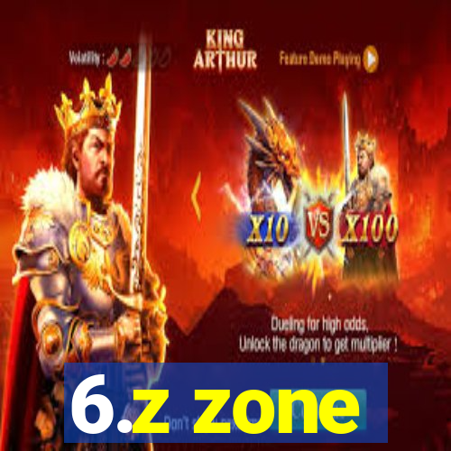 6.z zone