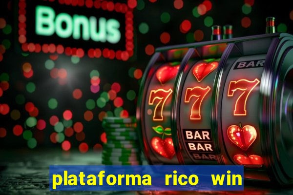 plataforma rico win paga mesmo