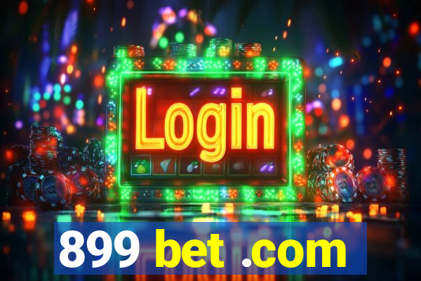 899 bet .com