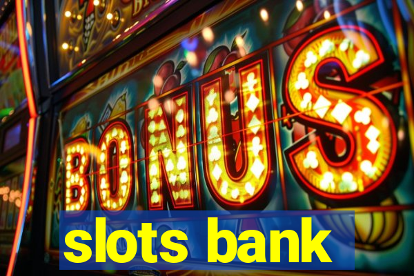 slots bank