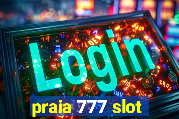 praia 777 slot