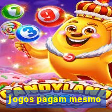 jogos pagam mesmo