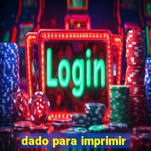 dado para imprimir