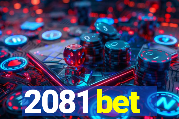 2081 bet