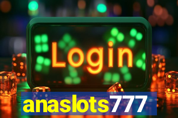 anaslots777