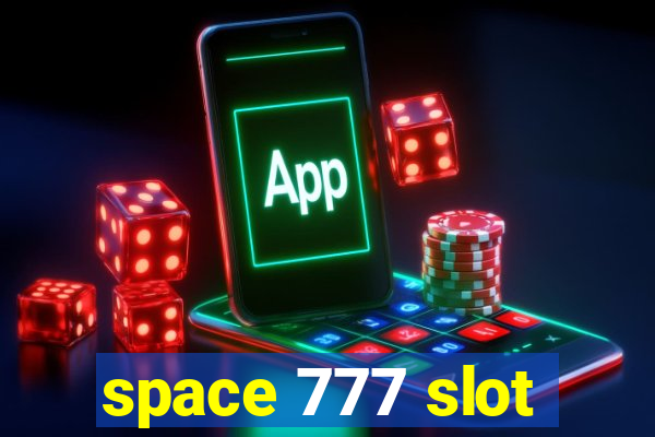 space 777 slot