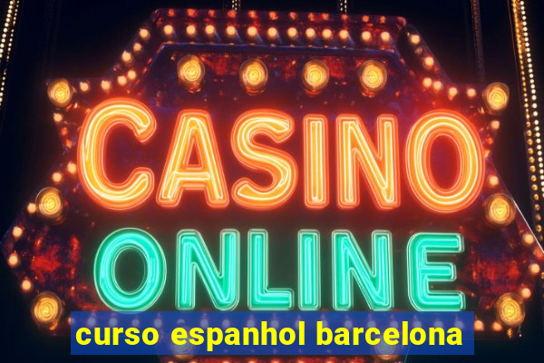 curso espanhol barcelona