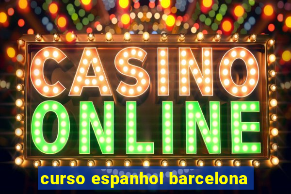 curso espanhol barcelona