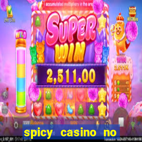 spicy casino no deposit bonus codes 2022