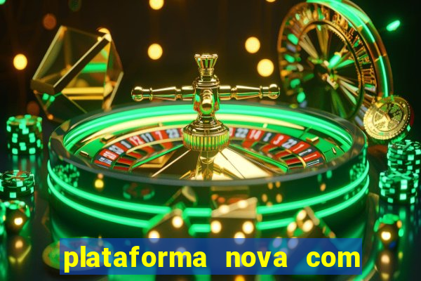 plataforma nova com bonus no cadastro