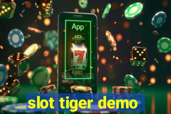 slot tiger demo