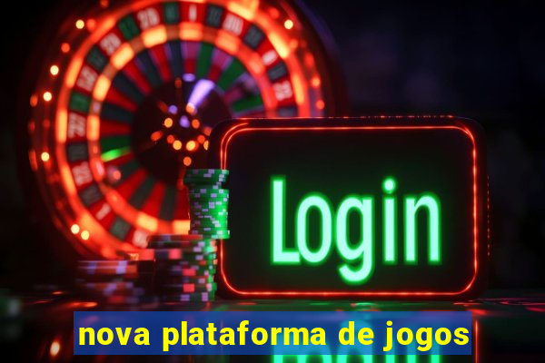 nova plataforma de jogos