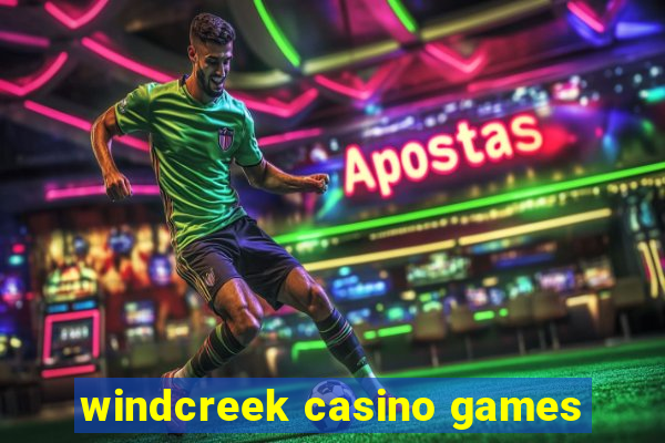 windcreek casino games