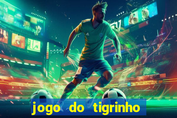 jogo do tigrinho para iphone