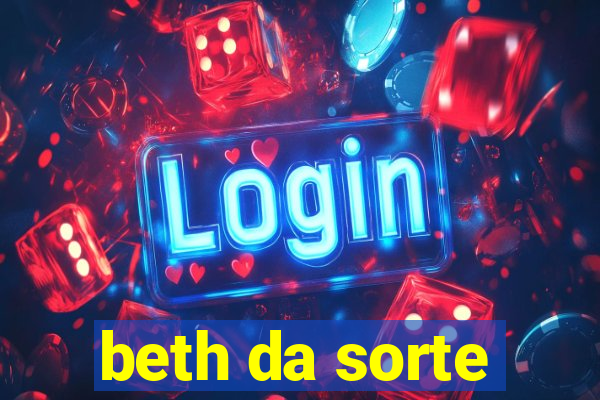 beth da sorte