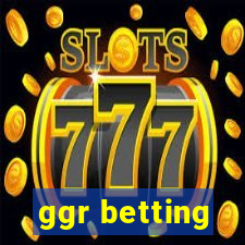 ggr betting