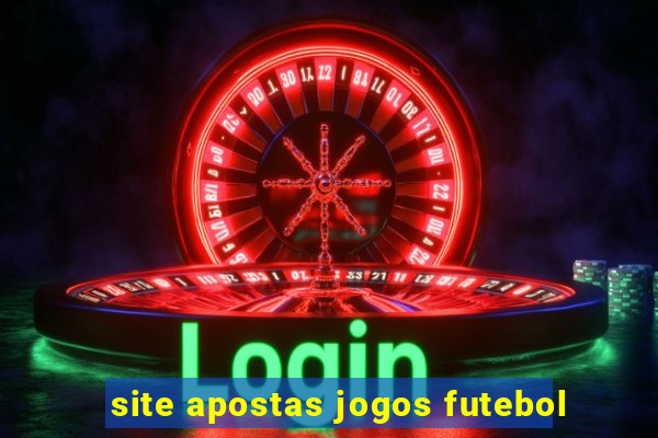 site apostas jogos futebol