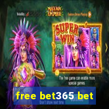 free bet365 bet