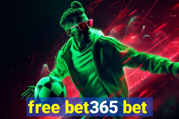 free bet365 bet